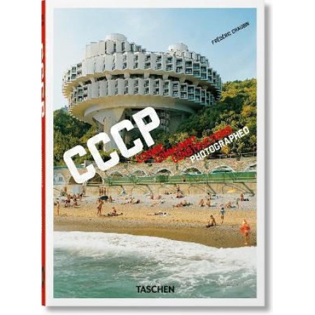 Frederic Chaubin - Cosmic Communist Constructions Photographed