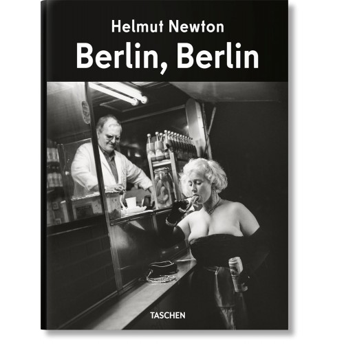 Helmut Newton - Berlin, Berlin